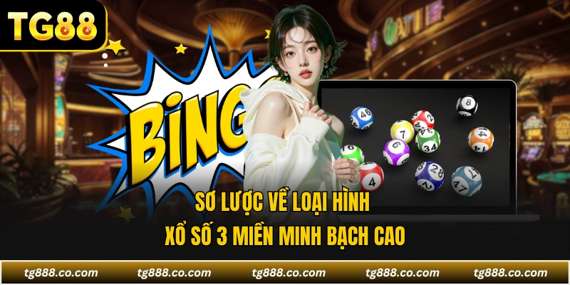 Sơ lược về loại hình xổ số 3 miền minh bạch cao